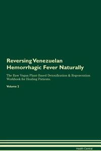 Reversing Venezuelan Hemorrhagic Fever