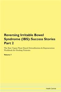 Reversing Irritable Bowel Syndrome (Ibs)