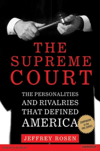 The Supreme Court: The Personalities and Rivalries That Defined America: The Personalities and Rivalries That Defined America