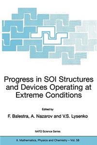 Progress in Soi Structures and Devices Operating at Extreme Conditions
