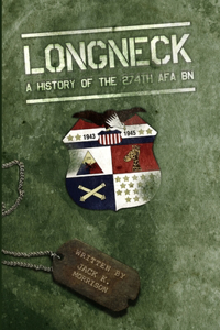 Longneck - A History of the 274th Armored Field Artillery Battalion
