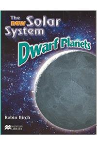 New Solar System the Dwarf Planets Macmillan Library