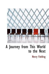 A Journey from This World to the Next