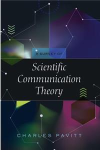 A Survey of Scientific Communication Theory