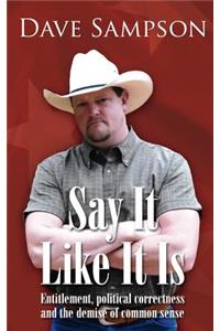 Say It Like It Is