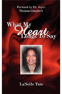 What My Heart Longs To Say