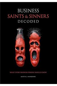 Business Saints and Sinners Decoded