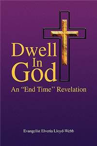 Dwell In God