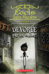 École Saint-Macabre: N° 2 - Dévorée Par Un Casier!