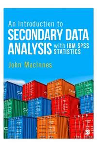 Introduction to Secondary Data Analysis with IBM SPSS Statistics