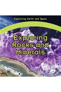 Exploring Rocks and Minerals