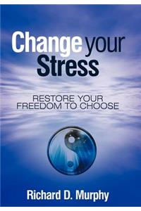 Change Your Stress