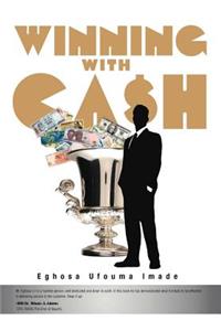 Winning with Cash