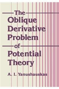 Oblique Derivative Problem of Potential Theory