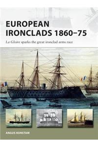 European Ironclads 1860-75