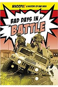 BAD DAYS IN BATTLE