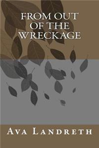 From Out Of The Wreckage