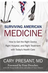 Surviving American Medicine