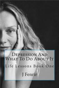 Depression And What To Do About It