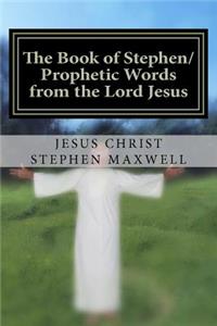 Book of Stephen/Prophetic Words from the Lord Jesus