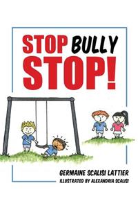 Stop Bully Stop!