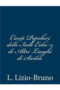 Canti Popolari delle Isole Eolie e di Altri Luoghi di Sicilia