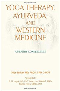 Yoga Therapy, Ayurveda, and Western Medicine: A Healthy Convergence