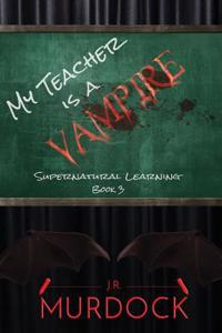 My Teacher Is a Vampire