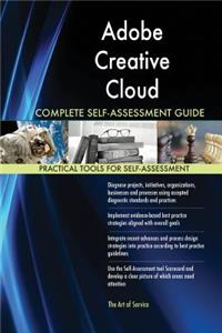 Adobe Creative Cloud Complete Self-Assessment Guide
