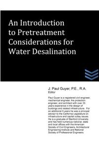Introduction to Pretreatment Considerations for Water Desalination