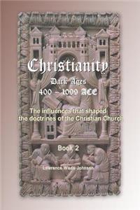 Christianity the Dark Ages