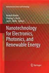 Nanotechnology for Electronics, Photonics, and Renewable Energy