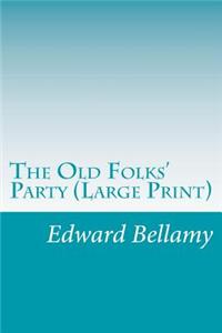 The Old Folks' Party (Large Print)