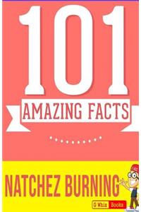 Natchez Burning - 101 Amazing Facts You Didn't Know