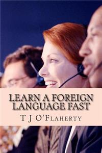 Learn A Foreign Language FAST