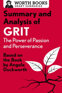 Summary and Analysis of Grit: The Power of Passion and Perseverance