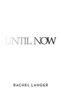 Until Now