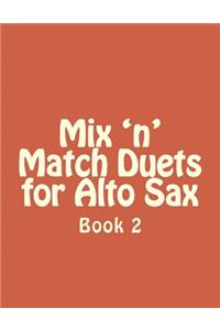 Mix 'n' Match Duets for Alto Sax
