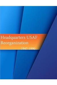 Headquarters, USAF Reorganization 1947-1990
