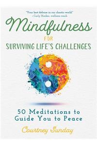 Mindfulness for Surviving Life's Challenges