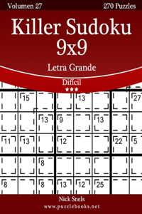 Killer Sudoku 9x9 Impresiones con Letra Grande - Difícil - Volumen 27 - 270 Puzzles