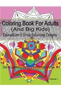 Coloring Book For Adults (and Big Kids) Relaxation and Stress Relieving Designs