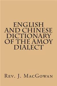 English and Chinese Dictionary of the Amoy Dialect