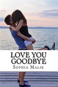 Love You Goodbye