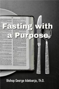 Fasting with a Purpose