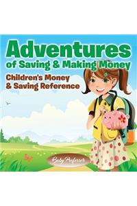 Adventures of Saving & Making Money -Children's Money & Saving Reference