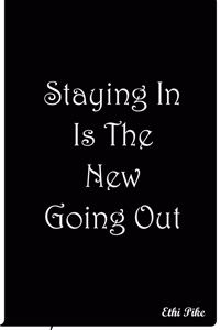Staying In Is The New Going Out - Notebook / Extended Lines / Soft Matte Cover