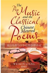 The Pop Music and the Classical Chinese Metered Poems