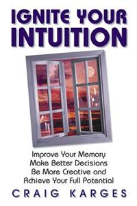 Ignite Your Intuition