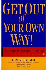 Get Out of Your Own Way